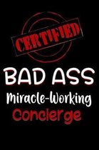 Certified Bad Ass Miracle-Working Concierge
