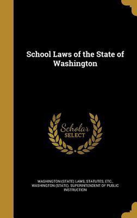 School Laws of the State of Washington 9781374111431 Boeken