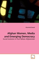 Afghan Women, Media and Emerging Democracy
