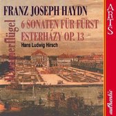Haydn: 6 Sonaten fur Furst Esterhazy / Hans Ludwig Hirsch
