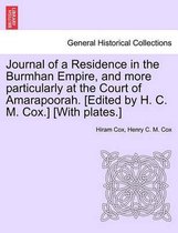 Journal of a Residence in the Burmhan Empire, and More Particularly at the Court of Amarapoorah. [Edited by H. C. M. Cox.] [With Plates.]