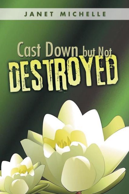 Cast Down but Not Destroyed - cover