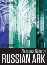 Aleksandr Sokurov - Russian Ark