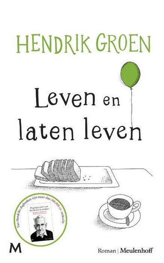 Leven en laten leven - Hendrik Groen | Northernlights300.org
