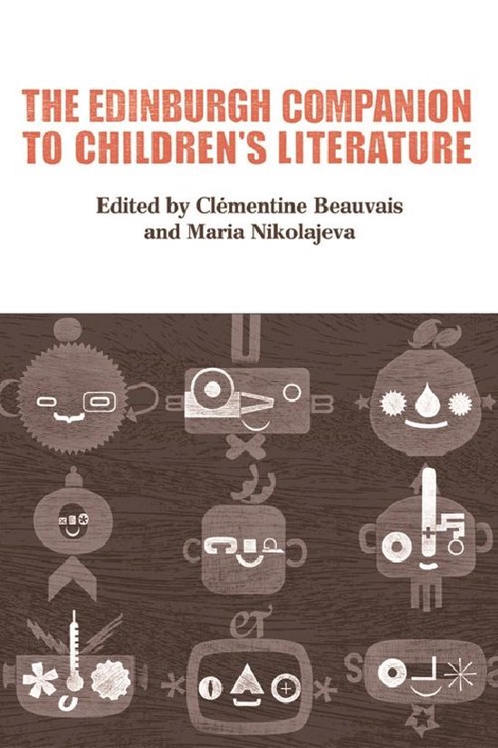Edinburgh Companions to Literature and the Humanities - Edinburgh Companion to Children's Literature