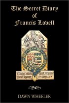 The Secret Diary of Francis Lovell
