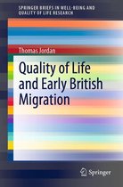 SpringerBriefs in Well-Being and Quality of Life Research - Quality of Life and Early British Migration