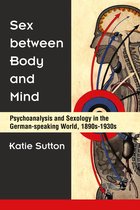 Social History, Popular Culture, And Politics In Germany - Sex between Body and Mind
