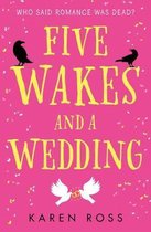 Five Wakes and a Wedding Romantic comedy noir to make you laugh and cry