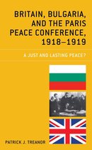 Britain, Bulgaria, and the Paris Peace Conference, 1918–1919