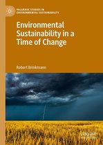 Palgrave Studies in Environmental Sustainability - Environmental Sustainability in a Time of Change