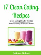 17 Clean Eating Recipes: Clean Eating Blender Recipes
