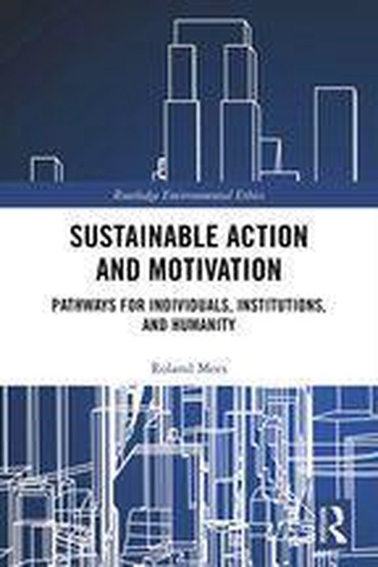 Routledge Environmental Ethics - Sustainable Action and Moti ... - cover