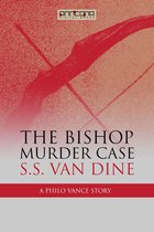 A Philo Vance detective story 4 - The Bishop Murder Case