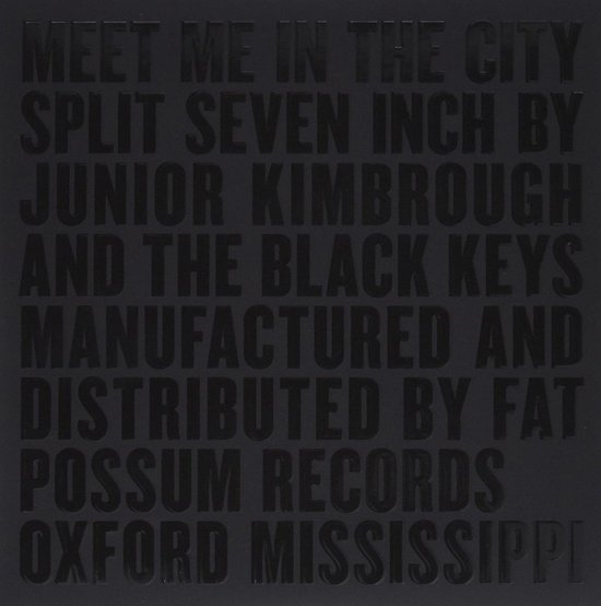 The Black Keys Meet Me In The City Lyrics Meet Me In The City, Junior Kimbrough | Muziek | bol.com