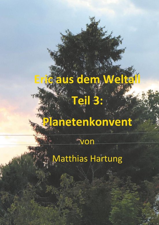 Eric aus dem Weltall 3 - Eric aus dem Weltall - Teil 3: Planetenkonvent