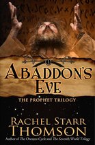 The Prophet Trilogy 1 - Abaddon's Eve