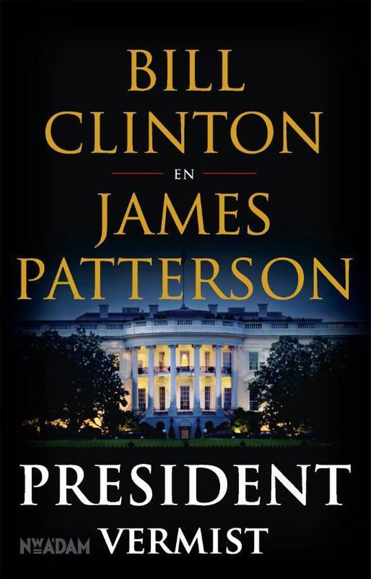 President vermist - Bill Clinton & James Patterson