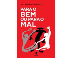 Para o bem ou para o mal
