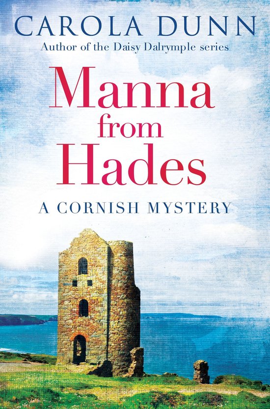 Boek kaft: Manna from Hades - A Cornish Mystery met Carola Dunn, auteur van de Daisy Dalrymple serie. Inclusief een afbeelding van een stenen toren aan de kust.