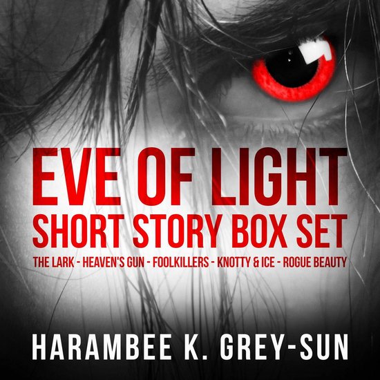 Eve of Light Short Story Box Set - cover