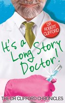 The Dr Clifford Chronicles - It's A Long Story, Doctor!