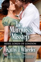 Rebel Lords of London 2 - The Marquis's Misstep