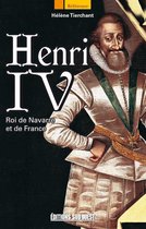 Henri IV, Roi de Navarre et de France