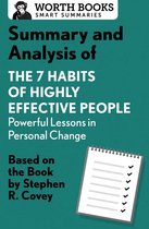 Smart Summaries - Summary and Analysis of 7 Habits of Highly Effective People: Powerful Lessons in Personal Change