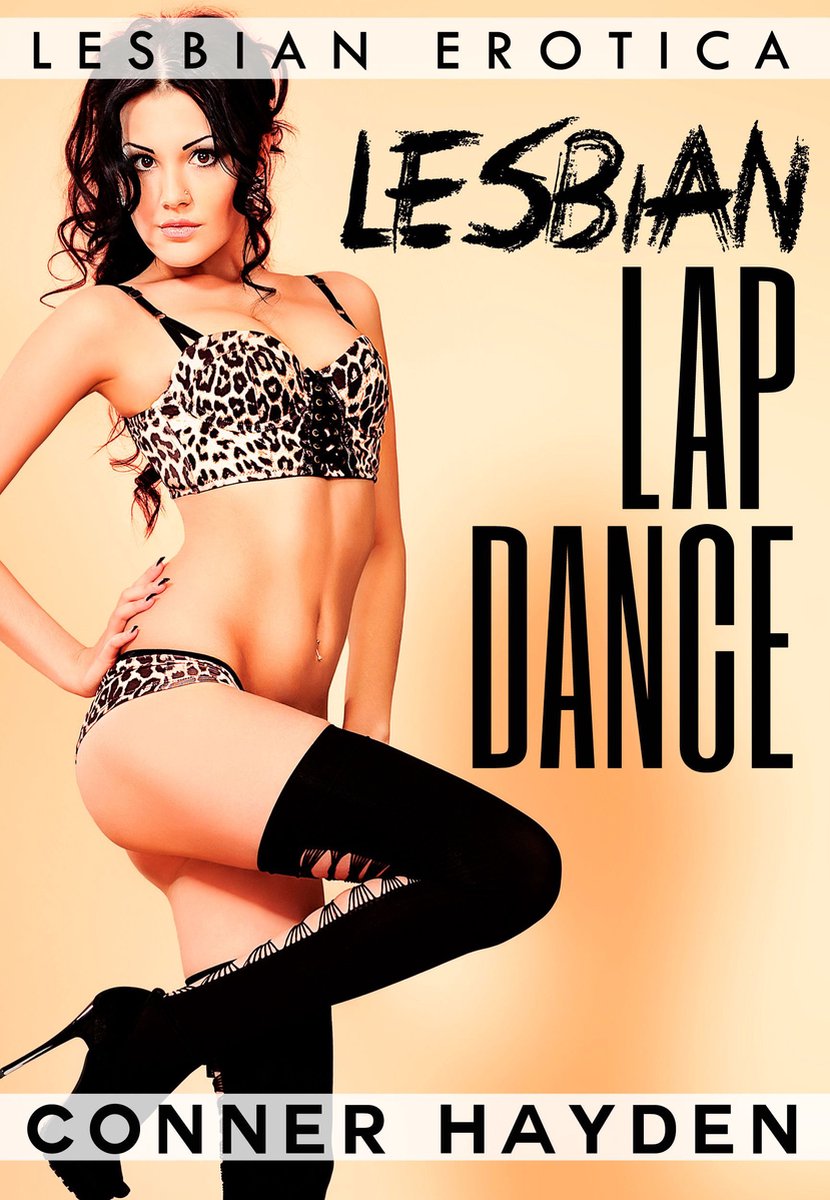 Lesbian Lap Dance (ebook), Conner Hayden | 9781311365828 | Boeken | bol.com