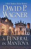 Rick Montoya Italian Mysteries 5 - A Funeral in Mantova