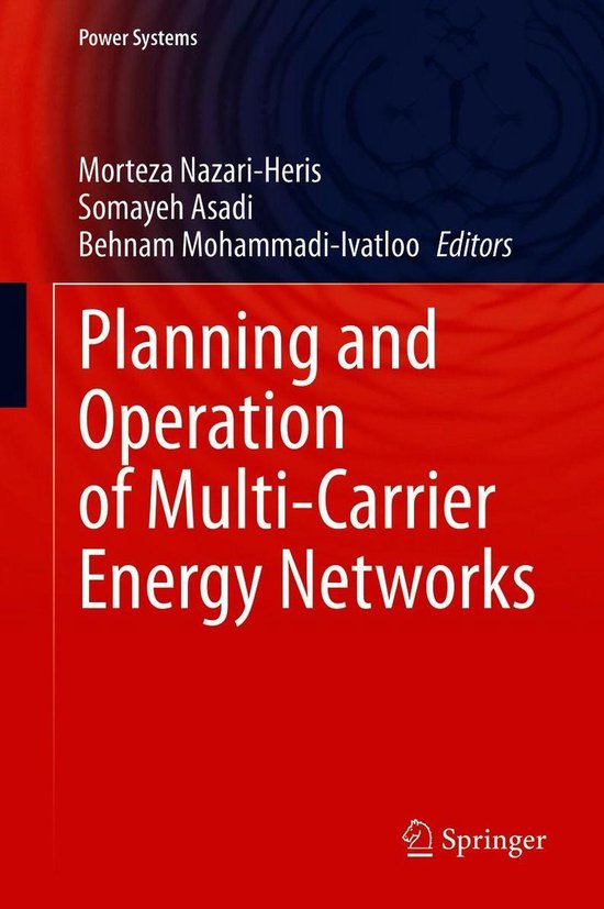 Power Systems Planning and Operation of MultiCarrier Energy Networks
