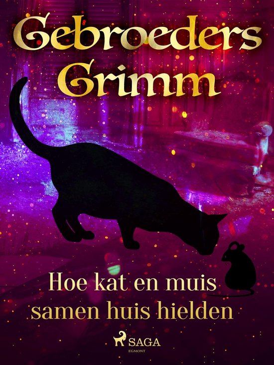 Grimm's sprookjes 44 - Hoe kat en muis samen huis hielden - cover