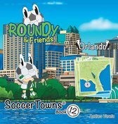 Soccertowns Series 12 - Roundy and Friends - Orlando