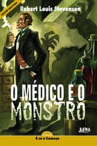 É só o Começo (Neoleitores) - O médico e o monstro