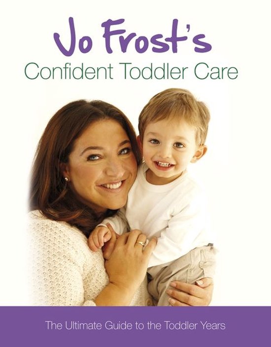 Jo Frost's Confident Toddler Care - cover