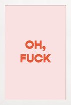 JUNIQE - Poster in houten lijst Oh, F*ck -40x60 /Roze