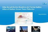Atlas et cartes - Atlas des pêcheries thonières de l'océan Indien / Atlas of Indian Ocean Tuna Fisheries