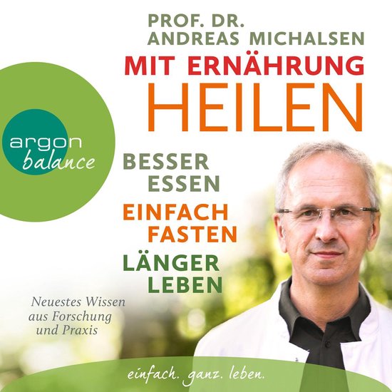 Mit Ernährung heilen - Besser essen - einfach fasten - län ... - cover