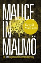 THE MALMÖ MYSTERIES 6 - Malice in Malmö