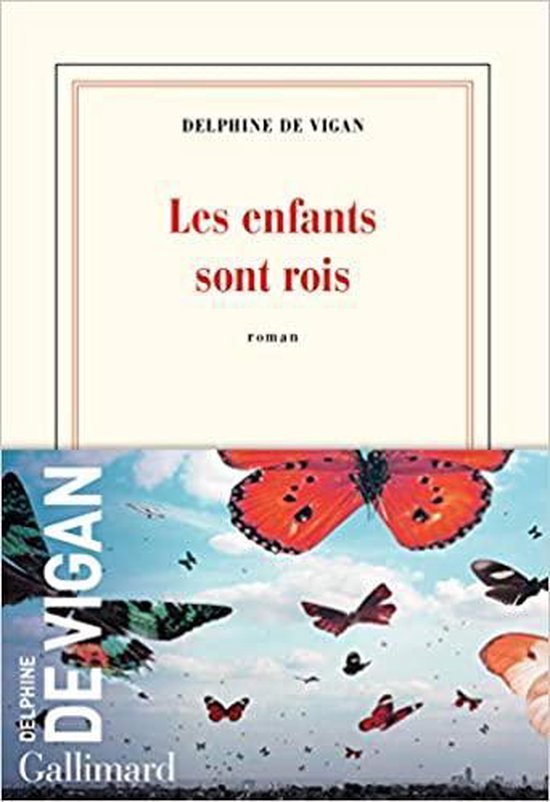 Boek 'Les enfants sont rois' van Delphine de Vigan, met een rode en beige omslag met vlinders.