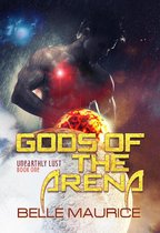 Unearthly Lust 1 - Gods Of the Arena 1