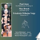 Paul Juon: Trio Miniatruen. Op 18 & Op. 24 / Max Bruch: Acht Stucke. Op. 83 / Friedrich Wilhelm Voigt: Nocturne. Op. 75