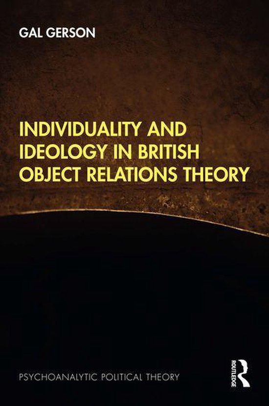 Psychoanalytic Political Theory - Individuality and Ideology ... - cover