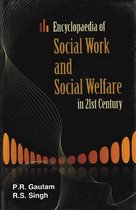 Encyclopaedia of Social Work and Social Welfare in 21st Century (Social Work and Community Development)