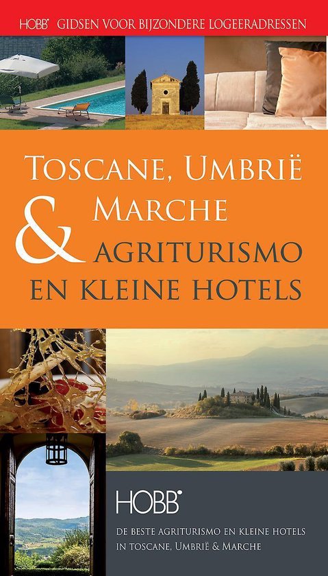 Cover van het boek 'Agriturismo En Kleine Hotels  / Toscane, Umbrie & Marche' van Coen Harleman