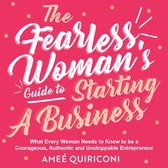 The Fearless Woman's Guide to Starting a Business