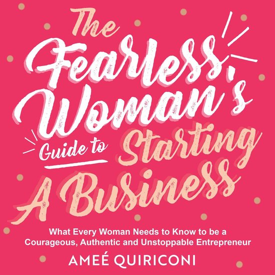 The Fearless Woman's Guide to Starting a Business - cover