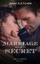 A Marriage Made In Secret (Mills & Boon Historical)