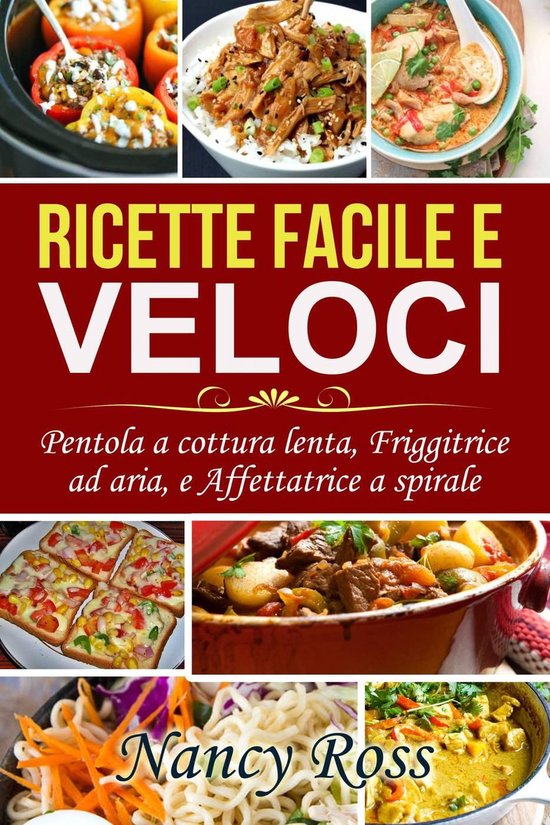 Ricette facile e veloci: Pentola a cottura lenta, Friggitric ... - cover